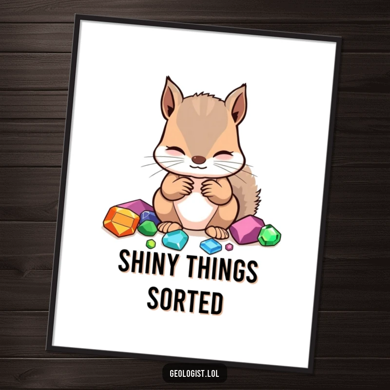 Funny poster of a focused squirrel meticulously identifying colorful gemstones, great for wall decor.