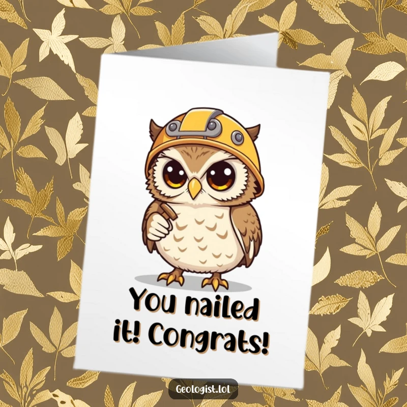 Funny Free Printable Congrats Card: Determined owl miner in helmet, hammer, and pick, celebrating a big achievement.