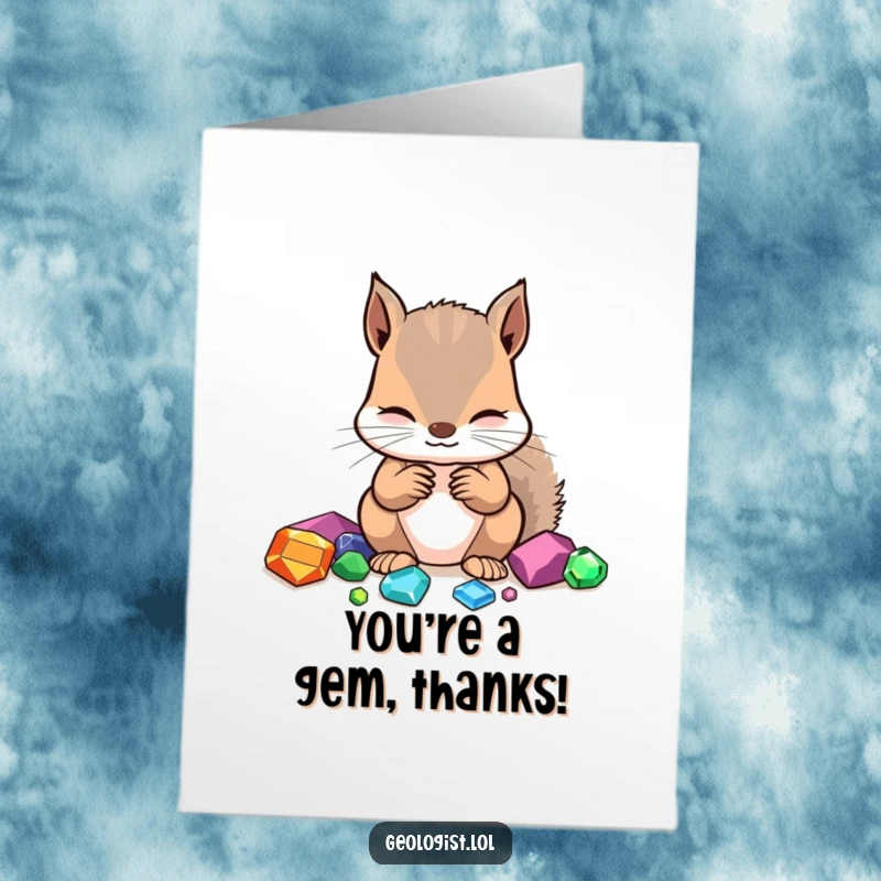 Funny Free Printable Thank You Card: Focused squirrel meticulously identifying colorful gemstones, showing appreciation for kindness.