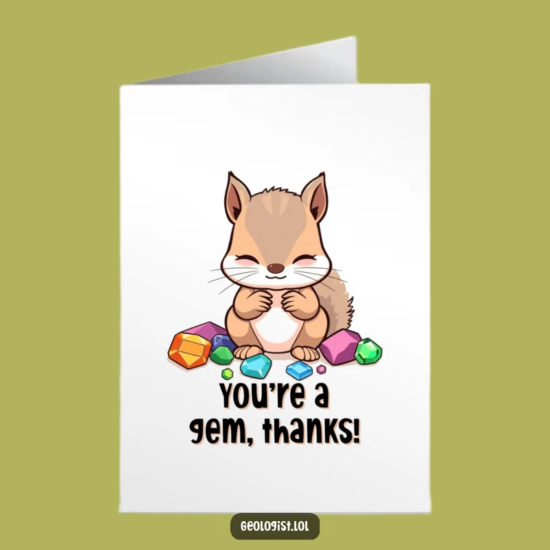 Free Printable Thank You Card: Squirrel Appreciating Your Gem of a Kindness